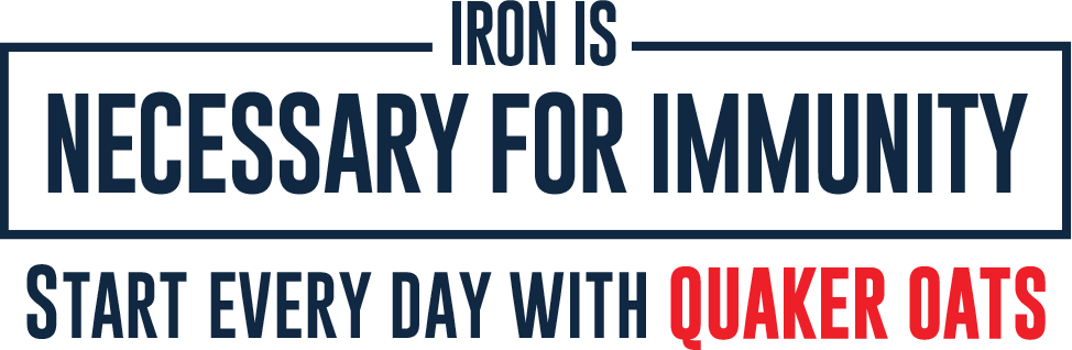 Iron is necessary for immunity, start everyday with Quaker OATS